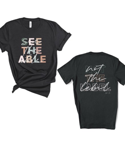 See the Able Not the Label Adult Tee